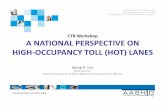 CTB Workshop A NATIONAL PERSPECTIVE ON HIGH …€¦ · Microsoft PowerPoint - 2015-12-09 Joung Lee - Virginia CTB HOT Lanes FINAL.pptx Author: Carol.Mathis Created Date: 12/9/2015