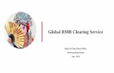 Global RMB Clearing Service€¦ · Settlement bank of HKEX, SGX, DBAG and LSE, etc. Settlement bank of Shanghai-Hong Kong stock connect, Shenzhen-Hong Kong stock connect, bonds connect