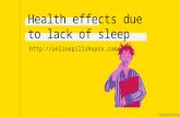 Health effects due to lack of sleep.