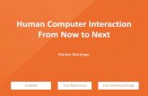 Human Computer Interaction From Now to Nextvda.univie.ac.at/Teaching/HCI/20s/LectureNotes/... · 2020-06-05 · entwickelt sowie Storyboards und Prototypen evaluiert. Leistungen →
