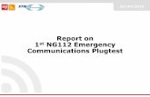 Report on 1st NG112 Emergency Communications Plugtest · Lesson learnt 7. Next steps 2. Goal. NG112 Communications Plugtest Event Report –EENA2016 ... PSTN - Test Configuration