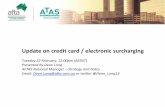 Update on credit card / electronic surcharging · 2017-06-23 · 1 July 2016 –30 June 2017 Cost 0.1% Receipt for FDR Insurance External Provider ABN 12345678913 Service delivered