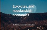 Epicycles, and neoclassical economics How Ptolemy was ...paulcockshott.co.uk/publication-archive/Talks/politicaleconomy... · curves through it. There are infinitely many pairs of
