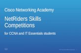 NetRiders Skills Competitions · Being a NetRiders winner was the definitive factor in getting my current job as a Network Engineer for two airport projects in Oman.” “ Participation