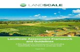 LandScale Assessment Framework and Guidelines LandScale ... · landscapes where key commodities are produced. Unlike traditional certification standards, LandScale does not prescribe