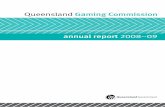 Queensland Gaming Commission annual report 2008–09 · Kerryn Lee Newton LLM, MBA, MA, GAICD Management consultant with extensive experience working in the public, private, non-profit