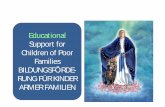 Educational Support for BILDUNGSFӦRDE- RUNG FÜR KINDER ... · Procession, First Communion, Sunday Services, Stations of the Cross are ways to witness and strengthen Faith Fronleichnams-Prozession,