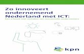 Zo innoveert ondernemend Nederland met ICT · Nederland met ICT: Een e-book met verhalen van succesvolle ondernemers. Het best bewaarde geheim ... kracht zit in de eenvoud van de