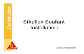 Sikaflex Sealant Installation · 2020-07-14 · Critical Success Factors Backing materials ... primarily a foam material without a skin – Bicellular backer rod: sometimes called