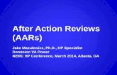 After Action Reviews (AARs)...the after action reviews (AAR) that took place as soon as possible after each force-on-force and live-fire mission and at the end of a unit's