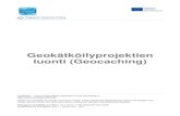 Geokätköilyprojektien luonti (Geocaching)comapp-online.de/materials/fi/geoaching_reader_FI.pdf · Kirjallisuus / Linkit / Lähteet.....15 . Andreas Klug . suom: Seppo Hurme . Creative