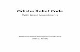 Odisha Relief Code MATERIAL/STUDY... · 2016-11-30 · THE ODISHA RELIEF CODE CONTENTS Chapter – I Preamble. General Principles and Standing Preparations 01‐06 Chapter – II