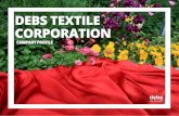 Debs Company Profile · DEBS TEXTILE CORPORATION COMPANY PROFILE Silky, Supple, Elegant. A Rich Variety. Timeless Quality. Creating Inspirational Fabrics L'Origine des Tissus 60%
