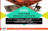 Offre éducative - Paris · 2017-02-27 · crYPte arcHéOLOGiQue de L’iLe de La cité catacOMBeS de PariS 2016-2017. ... les élèves sur notre rapport à l’art et à l’histoire.