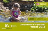 Campamentos Bosquescuela Verano 2015bosquescuela.com/wp-content/uploads/2015/05/Info... · Verano 2015 1ª semana - 22 al 26 de junio 2ª semana - 29 de junio al 3 de julio Para niños