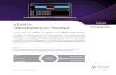 KS8400A Test Automation on PathWave · 2020-04-16 · Test Automation on PathWave . The Keysight Test Automation on PathWave (TAP) software provides powerful, flexible and extensible