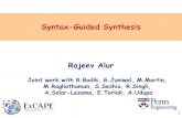Syntax-Guided Synthesis Rajeev Alur - MEMOCODE …memocode.irisa.fr/2013/Final/Tutorial-1-Alur-Syntax...General case: multiple functions to be synthesized Inputs to SyGuS problem: