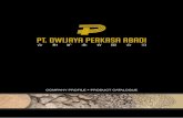 PT. DWIJAYA PERKASA ABADI Dwijaya... · COMPANY PROFILE • PRODUCT CATALOGUE PT. DWIJAYA PERKASA ABADI. PT. DWIJAYA PERKASA ABADI Mining and Mineral Industry. TABLe OF CONTENTs 05.