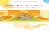 MANUAL DEL CATEQUISTA FAMILIAR€¦ · Catequesis Familiar - Manual del catequista familiar 3 Para comenzar tu preparación como ca-tequista familiar te sugerimos la lectura atenta