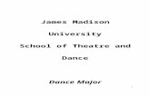 James Madison University - JMU Major Stu…  · Web viewSchool of Theatre and Dance. Dance Major. Student Handbook. ... History of Dance 3 DANC 320. Anatomy and Somatic Studies for