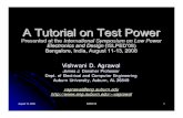 A Tutorial on Test Powervagrawal/TALKS/ISLPED08/ISLPED08... · 2008-09-15 · August 12, 2008 ISPED'08 1 A Tutorial on Test Power Presented at the International Symposium on Low Power