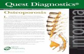 Quest Diagnostics · 2017-01-05 · Conforme avanza la edad todo individuo pierde masa ósea, pero no todos padecerán osteoporosis, situación que depende de dos factores: 1) de