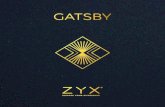 GATSBY 3 - ZYX Space · que hizo Baz Luhrmann de la clásica obra de F. Scott Fitzgerald. Gatsby mantiene el sabor "Art Déco" adaptándolo a las necesidades del siglo XXI. Se trata