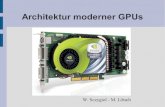 Architektur moderner GPUs - uni-bremen.de · Programmierbarer Vertexshader NV40 implementiert als erste GPU das neue Vertex-Shader-Modell 3.0 – Shader-Programmlänge mindestens: