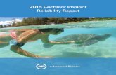 2015 Cochlear Implant Reliability Report · 2015 Cochlear Implant Reliability Report Adults Children Combined 4,264 4,149 8,476* Number of registered C1.2 implants - August 6, 2015