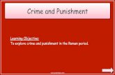Crime and Punishment - ladbrooke.herts.sch.uk · Crime and Punishment Learning Objective: To explore crime and punishment in the Roman period. . Can you remember when the Roman period
