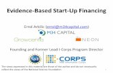 Evidence-Based Start-Up Financing M34 C APIT AL...Financing 101 15 Time Cashflow Searching Proving Executing Scaling Value or Stock Price 2.5x 2x(2.5) 1.5x(2)x(2.5) 1.25x1.5x2x2.5
