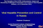 Viral hepatitis Prevention and control in Russia · 2014-12-03 · Viral Hepatitis Clinical Guidelines • Guidelines for the diagnosis and treatment of adult patients with hepatitis