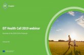 EIT Health Call 2019 webinar - Universidade de Lisboa...EIT Health is supported by the EIT, a body of the European Union Important events and dates Ideation Meeting Grenoble, 15 –