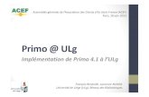 Primo @ ULgULg.pdf · Primo @ ULg Implémentation de Primo 4.1 à l’ULg François Renaville, Laurence Richelle Université de Liège (ULg), Réseau des Bibliothèques Assemblée