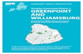 Brooklyn Community District 1: GREENPOINT AND WILLIAMSBURG · PDF file Greenpoint, Northside, Southside and Williamsburg, but the name is shortened to just Greenpoint and Williamsburg.