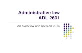 Administrative law ADL 2601 · administrative-law relationship From the above discussion of the administrative law relationship it emerged that one of the subjects of this relationship
