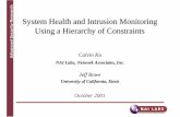 System Health and Intrusion MonitoringUsing a Hierarchy of ... · Advanced Security Research System Health and Intrusion Monitoring Using a Hierarchy of Constraints System Health