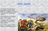 The Celts - sosinglese.eusosinglese.eu/wp-content/uploads/2016/11/the-beginning.pdf · England were the Celts, from the northern Europe. They were divided into tribes. Their priests