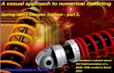 Spring-Mass-Damper System - part 2. - Excel Unusualexcelunusual.com/.../02/Spring_Mass_Damper_Tutorial_2.pdf 1 A casual approach to numerical modeling Spring-Mass-Damper System