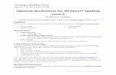 Optional Worksheets for All About® Spelling Level 5 · The All About® Homophones workbook (print|ebook) is completely optional. It emphasizes word usage rather than spelling. I