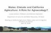 Water, Climate and California Agriculture: A Role for ...aic.ucdavis.edu/publications/Jackson Apr15 UCD final.pdf · Joaquin Valley sinking a foot in less than a year (Farr et al,