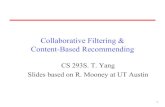 Collaborative Filtering & Content-Based Recommendingtyang/class/293S17/... · • Systems for recommending items (e.g. books, movies, music, web pages, newsgroup messages) to users