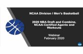NCAA Division I Men’s Basketball NCAA-Certified Agents and … · 2020-03-05 · UAC required to enter Draft & access NCAA certified agent. NCAA rule: One expense paid tryout per