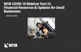 NFIB COVID-19 Webinar Part III: Financial Updates for Small Businesses · 2020-03-30 · •Small businesses with less than 50 employees may be exempted from providing paid leave