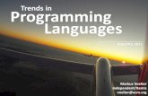 Trends in Programming Languages · Building Languages is easier. ... Scala def apply(f: Int => Int, v: Int) => f(v) Scala. Pattern Matching Easily deconstruct data structures > type