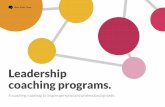 Leadership coaching programs.€¦ · Brain-based coaching draws from contemporary neuroscience, along with research from adult learning theory, positive psychology, systems thinking,