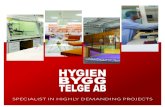 TUNA STÄNGSEL AB - Hygien Bygg · Hygien Bygg Telge is a contractor in the construction industry that specializes in both carrying out projects in sensitive environ-ments as in performing