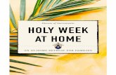 Holy Week @ Home · Watch – Watch the Easter Story with your family and continue with your family’s Easter celebration traditions! At the end of your retreat, takes a family picture