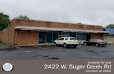 Available For Sale 2422 W. Sugar Creek Rd€¦ · 2422 W. Sugar Creek Rd Available For Sale. ABOUT PROPERTY DETAILS • +/- 6,300 SF | 0.45 Acres for Sale • Zoning: B-1 • Sale