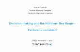 Felix H. Tschudi Tschudi Shipping Company Centre for High ... Tschudi · PDF file environmental risks from activity in the Arctic must be identified, understood, defined and then
